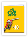Gas to Go $40